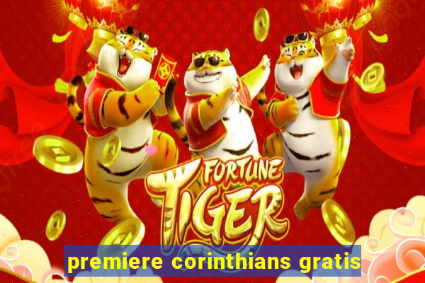 premiere corinthians gratis